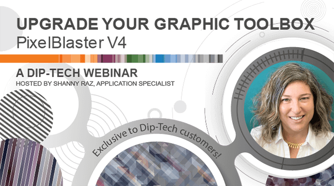 Dip-Tech’s PixelBlaster V4.0 webinar